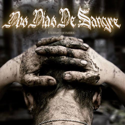 DOS DIAS DE SANGRE - ULTIMO HOMBRE CD – ONE LIFE ONE CREW