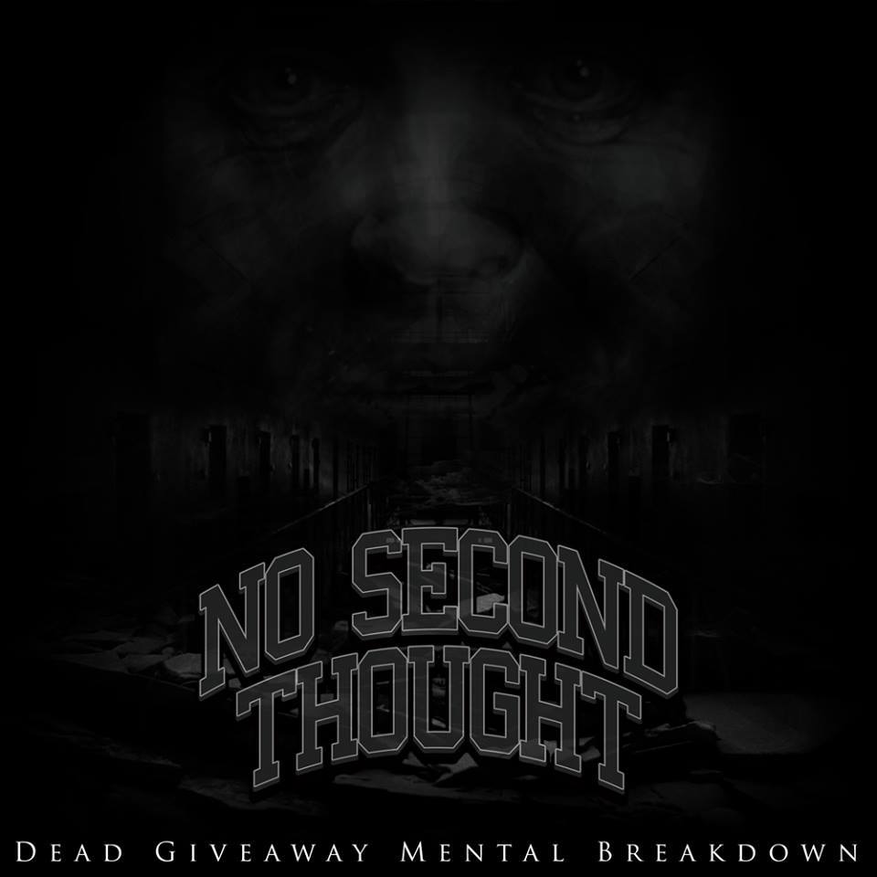 NO SECOND THOUGHT - DEAD GIVEAWAY MENTAL BREAKDOWN CD